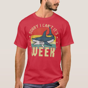 Camiseta Sorry I Cant Its Week Funny Retro Shark Event Love