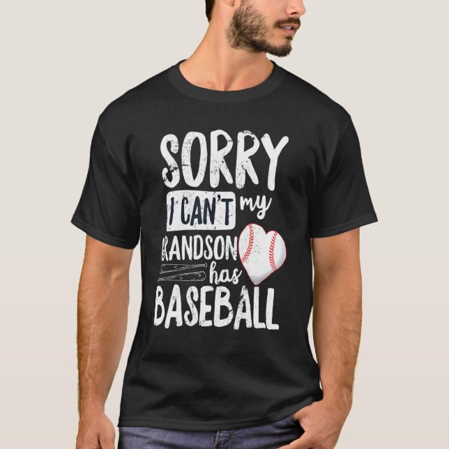 Camiseta Sorry I Cant My Grandson Has Baseball Grandma (Anverso)
