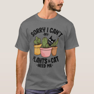 Camiseta Sorry I Can't My Plants