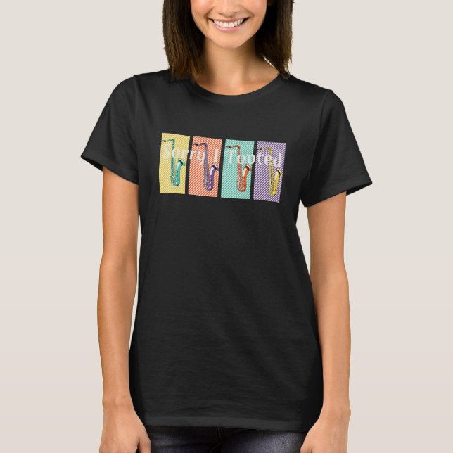 Camiseta Sorry I Tooted Jazz Saxophonist Player Music Lover (Anverso)