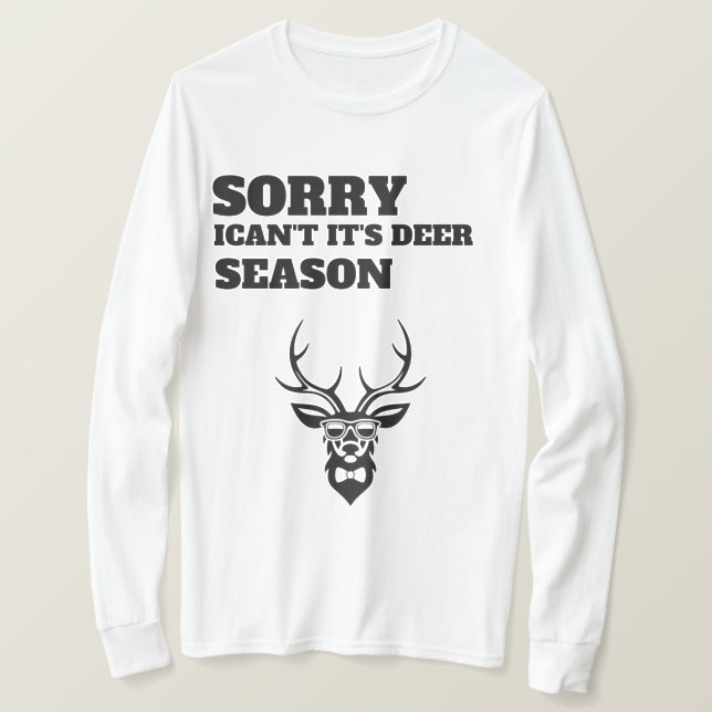 Camiseta Sorry ican't it's deer season funny Sweatshirt  (Anverso del diseño)
