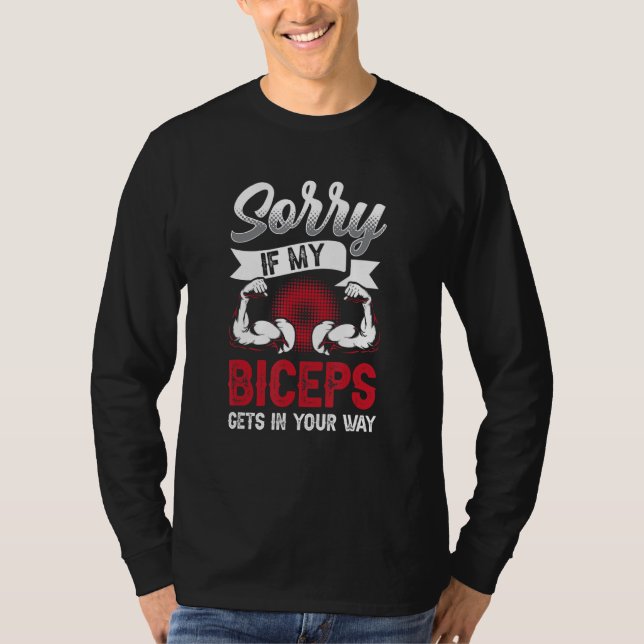 Camiseta Sorry If My Biceps Gets In Your Way Sayings Curl M (Anverso)