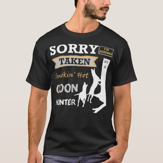 Camiseta Sorry Im Already Taken By A Smokin Hot Coon (Anverso)