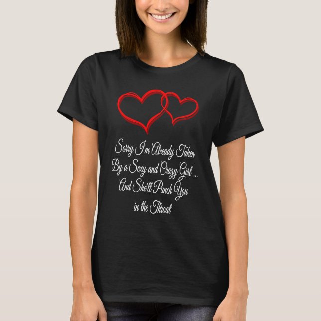 Camiseta Sorry Im Already Taken  Valentines Day Humor  1 (Anverso)
