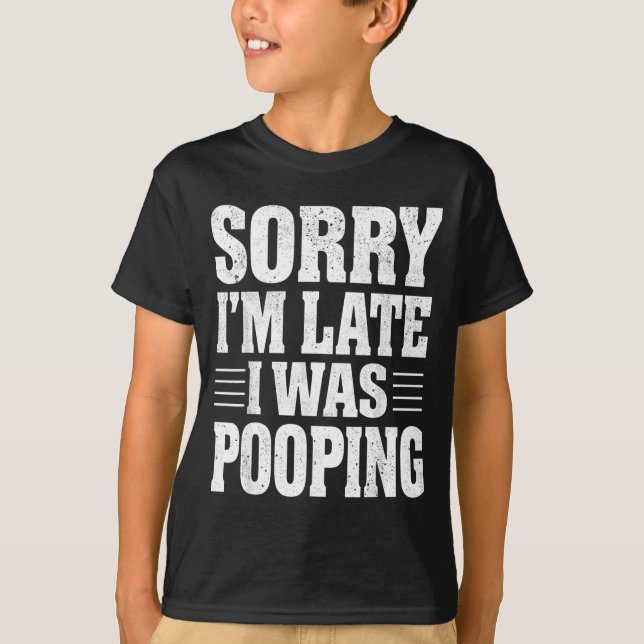 Camiseta Sorry I'm Late I Was Ong  (Anverso)