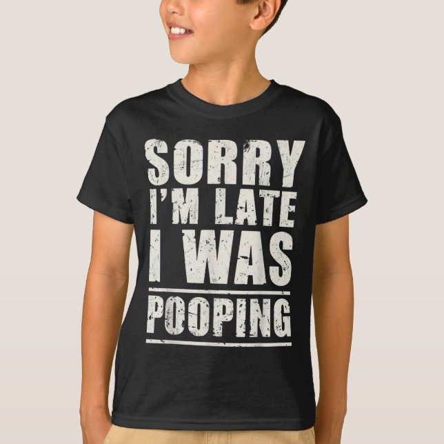 Camiseta Sorry I'm Late I Was Ong  (Anverso)