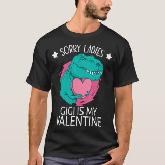 Camiseta Sorry Ladies Gigi Is My Valentine Gifts Boy Valent