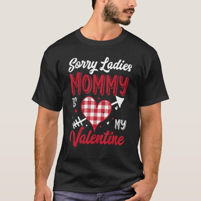 Camiseta Sorry Ladies Mommy Is My Valentine Buffalo Plaid H (Anverso)