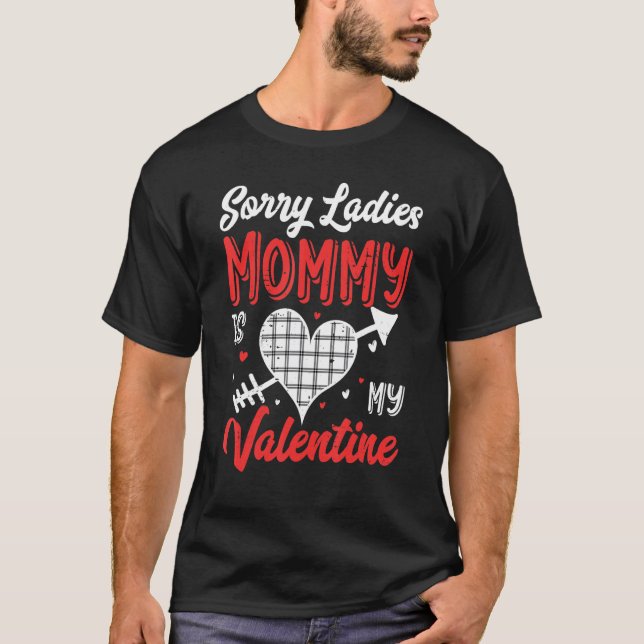 Camiseta Sorry Ladies Mommy Is My Valentine Buffalo Plaid H (Anverso)