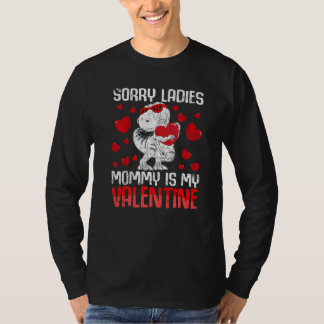 Camiseta Sorry Ladies My Mommy Is My Valentine Dinosaur Kid