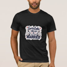 Camiseta Sorry Ladies This Guy Is Taken 