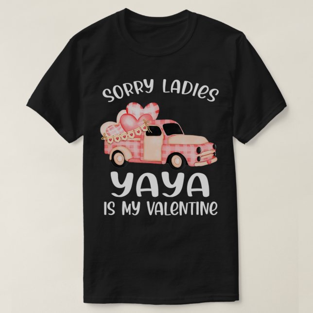 Camiseta Sorry Ladies Yaya Is My Valentine Day Funny Gifts  (Diseño del anverso)