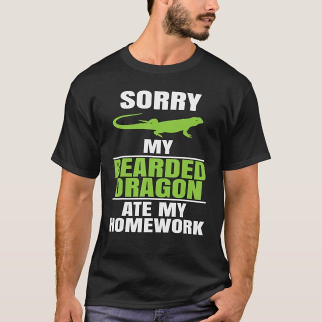Camiseta Sorry My Bearded Dragon Ate My Homework  Lizard Re (Anverso)