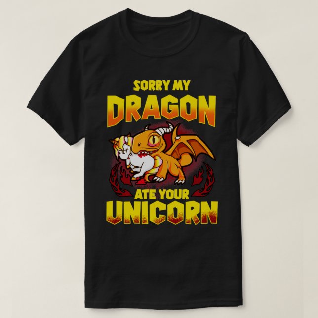 Camiseta Sorry My Dragon Ate Your Unicorn (Diseño del anverso)