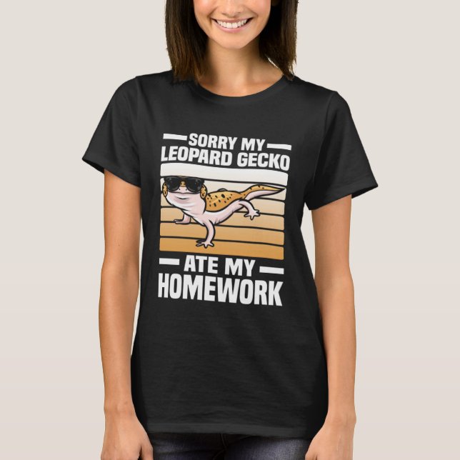 Camiseta Sorry My Leopard Gecko Ate My Homework  Leopard Ge (Anverso)
