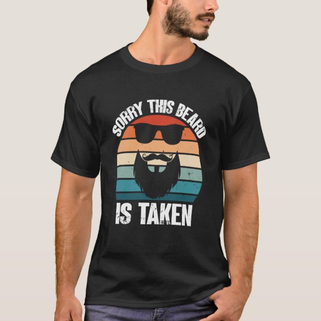 Camiseta Sorry This Beard Is Taken Bearded Men Quote Design (Anverso)