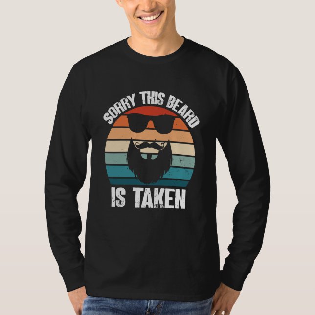 Camiseta Sorry This Beard Is Taken Bearded Men Quote Design (Anverso)