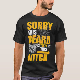 Camiseta Sorry This Beard Is Taken By This Witch Easy Hallo