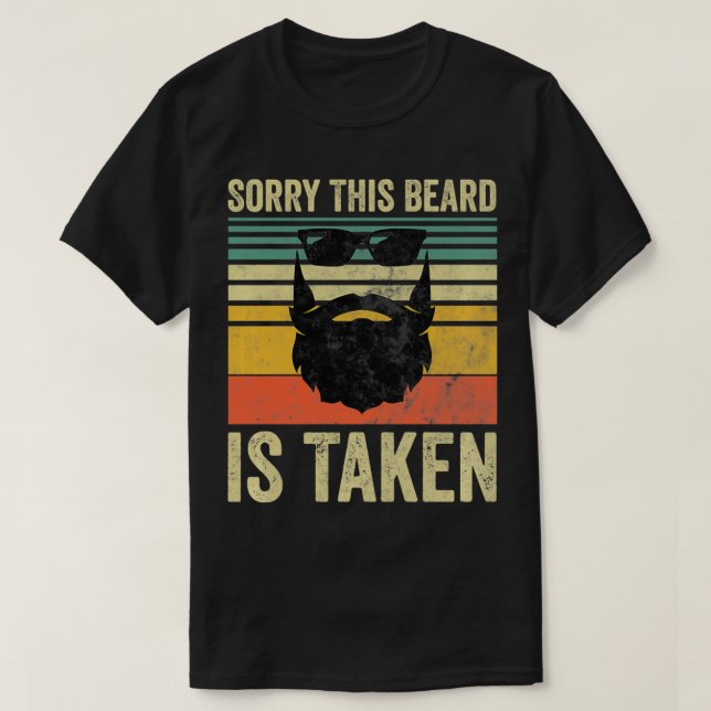 Camiseta Sorry This Beard Is Taken  Funny Valentines Day Gi (Diseño del anverso)