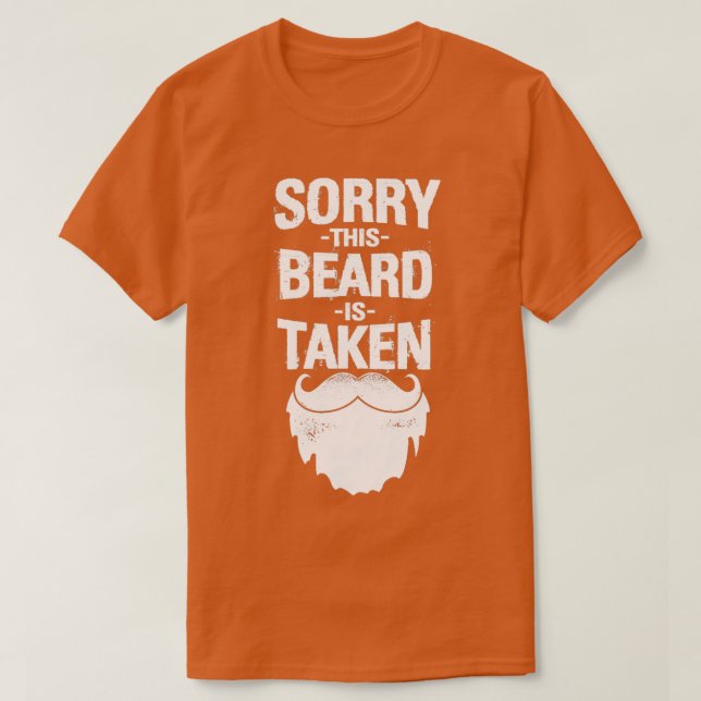 Camiseta Sorry This Beard is Taken Valentines Day Gift for  (Diseño del anverso)
