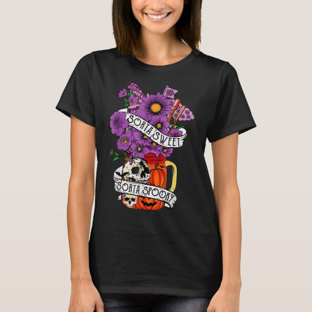 Camiseta Sorta Sweet Sorta Spooky Flower Skull Scary Hallow (Anverso)