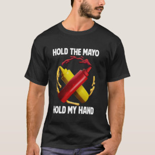 Camiseta Sostén a los Mayo aguantar mi mano, Mayo Hater