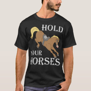 Camiseta Sostén a tu caballo montando a caballo a un chico 
