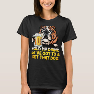Camiseta Sostén Mi Bebida Que Tengo Para Mascota Ese Bulldo