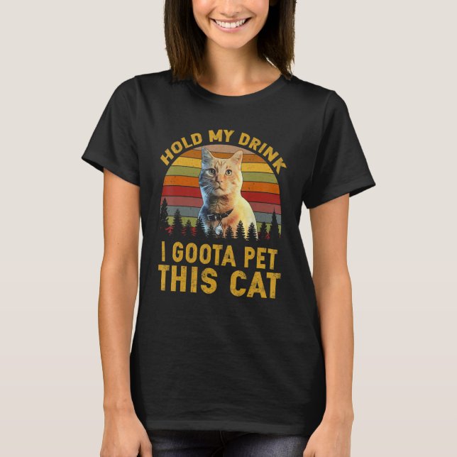 Camiseta Sostén Mi Bebida Tengo Mascota Este Gato (Anverso)