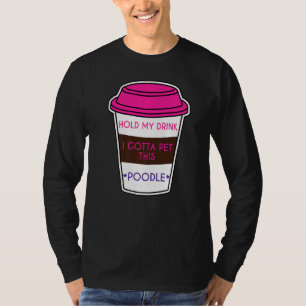 Camiseta Sostén Mi Bebida Tengo Mascota Este Perro De Carne