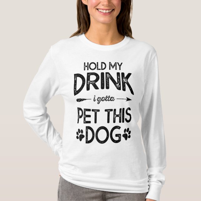 Camiseta Sostén Mi Bebida Tengo Que Mascota Este Perro Grac (Anverso)