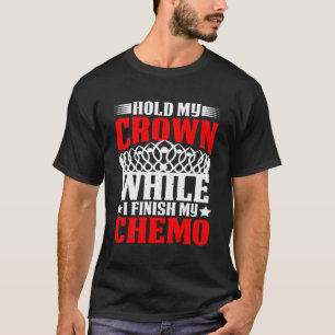 Camiseta Sostén Mi Corona Mientras Termino Mi Químico