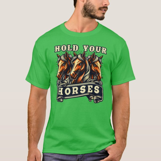 Camiseta Sostén tu Caballo Inglés Idiom Epression Pony fami (Anverso)