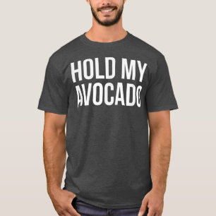 Camiseta Sostener mi aguacate