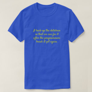 Camiseta "Sostengo la base de datos de modo que poder