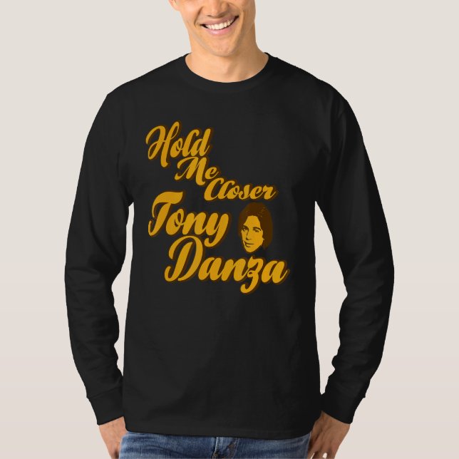 Camiseta Sosténme más cerca Tony Danza (Anverso)