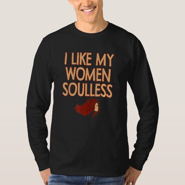 Camiseta Soulless Ginger Redhead Strawberry Blonde Flirt    (Anverso)
