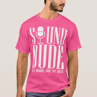 Camiseta Sound Dude Audio Engineer mixer regalos Electro To