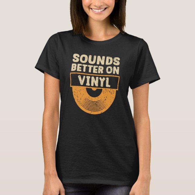 Camiseta Sounds Better On Vinyl Record Player Music  3 (Anverso)