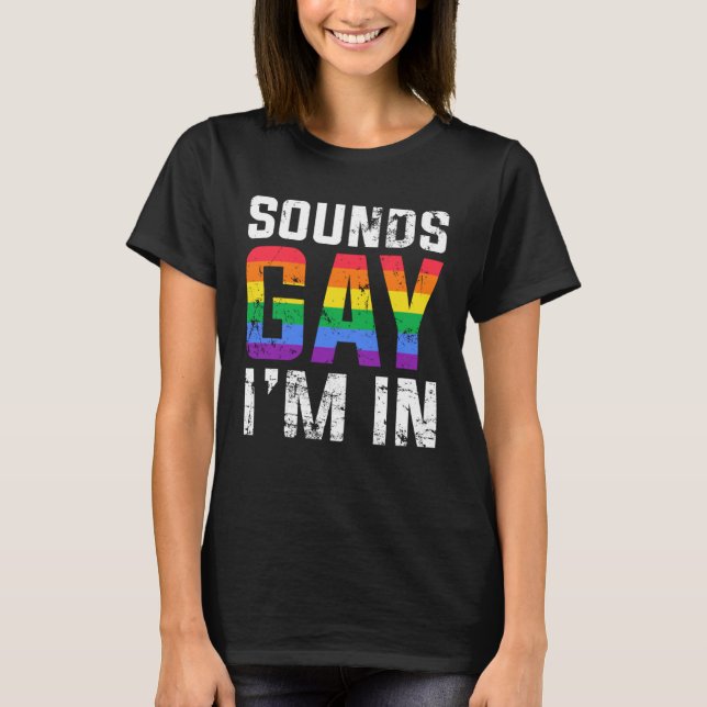 Camiseta Sounds Gay I m in Month Human Rights Proud Ally Qu (Anverso)