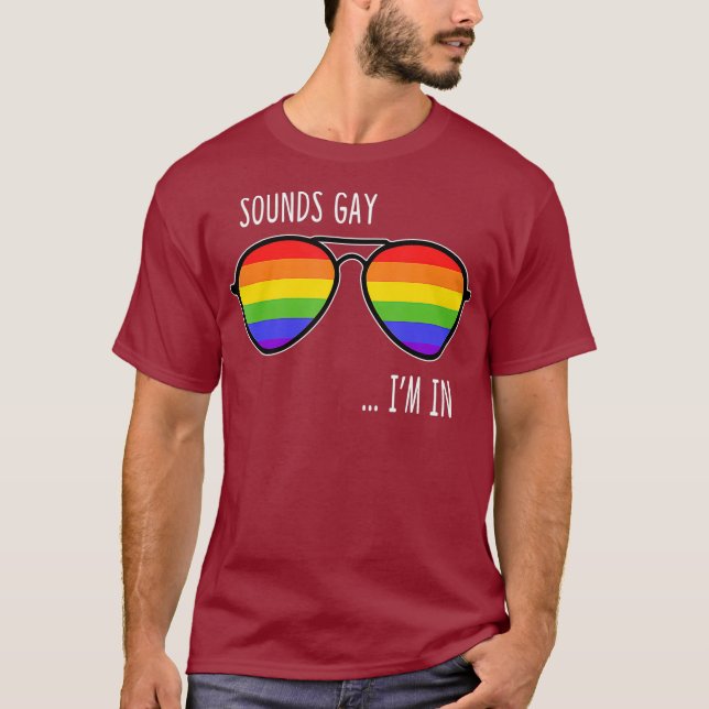 Camiseta Sounds Gay Im In Funny LGBT Pride Gift Rainbow (Anverso)