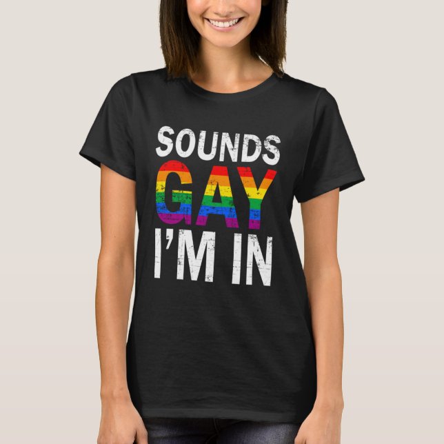 Camiseta Sounds Gay I'm in Month Human Rights Proud Ally Qu (Anverso)