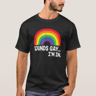 Camiseta Sounds Gay I'm In Pride Rainbow Love Queer Diversi