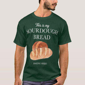 Camiseta Sour Dough Bread Lover Gift Sourdough Starter Baki