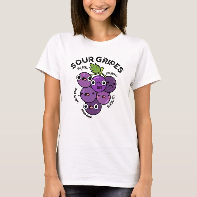 Camiseta Sour Gripes Funny Pun de uva de fruta (Anverso)