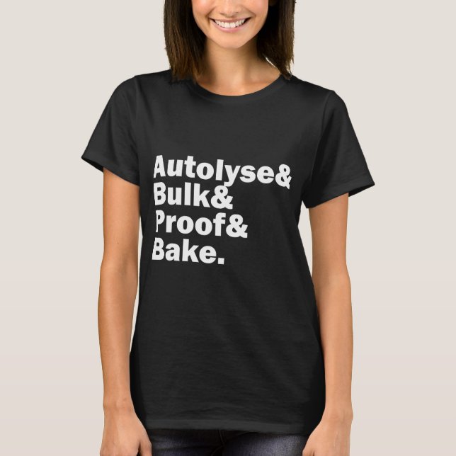 Camiseta Sourdough Autolyse Baking Bread Bakers (Anverso)