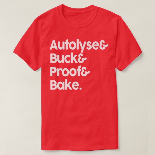 Camiseta Sourdough Autolyse Baking Bread Bakers (Diseño del anverso)