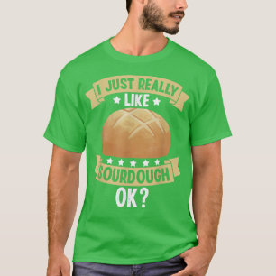 Camiseta Sourdough Bread Starter Recipes Baking Rolls Begin
