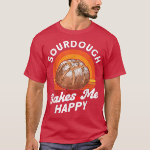 Camiseta Sourdough me hace feliz panadería Baker Maste