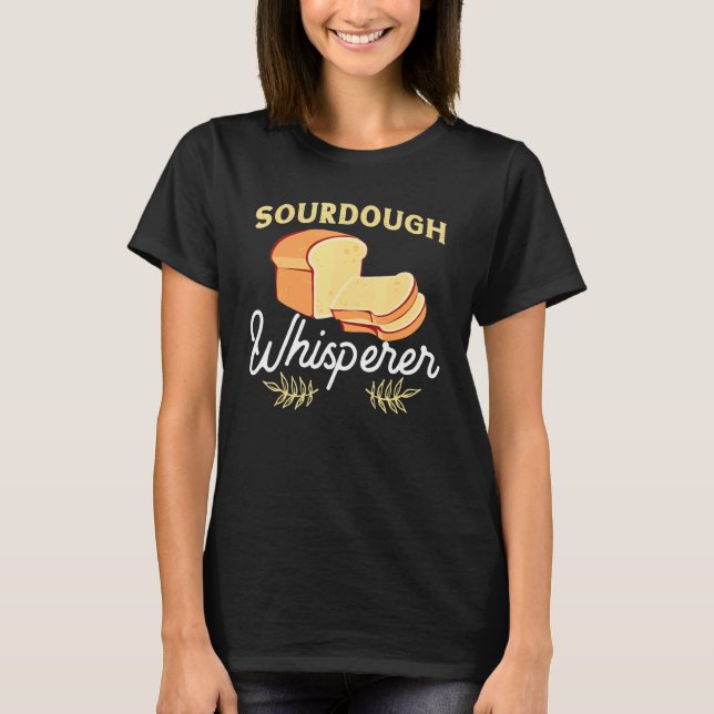 Camiseta Sourdough Whisperer Para Panaderos De Pan En Casa (Anverso)